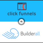 Builderall vs ClickFunnels: Optimizing Your Online Strategy for Success in 2024
