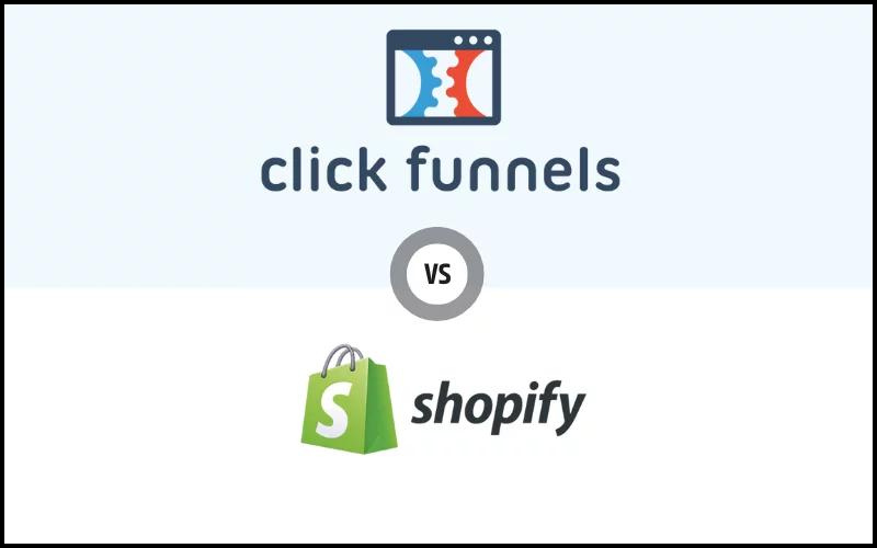 You are currently viewing ClickFunnels vs Shopify: Which is the Best E-Commerce Platform in 2024